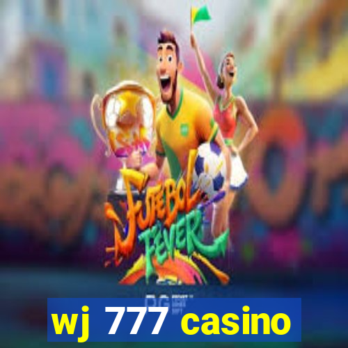 wj 777 casino